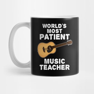 World's Most Patient Music Teacher, Acoustic Guitarist Funny Mug